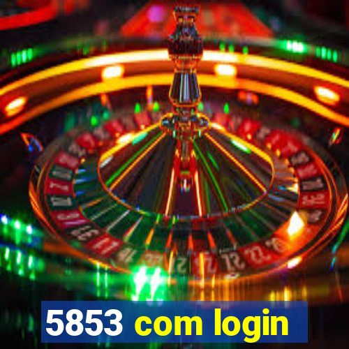 5853 com login